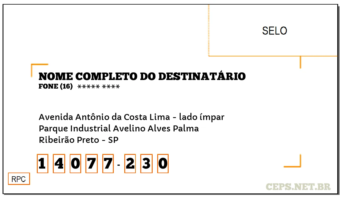 CEP RIBEIRÃO PRETO - SP, DDD 16, CEP 14077230, AVENIDA ANTÔNIO DA COSTA LIMA - LADO ÍMPAR, BAIRRO PARQUE INDUSTRIAL AVELINO ALVES PALMA.