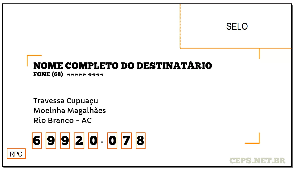 CEP RIO BRANCO - AC, DDD 68, CEP 69920078, TRAVESSA CUPUAÇU, BAIRRO MOCINHA MAGALHÃES.