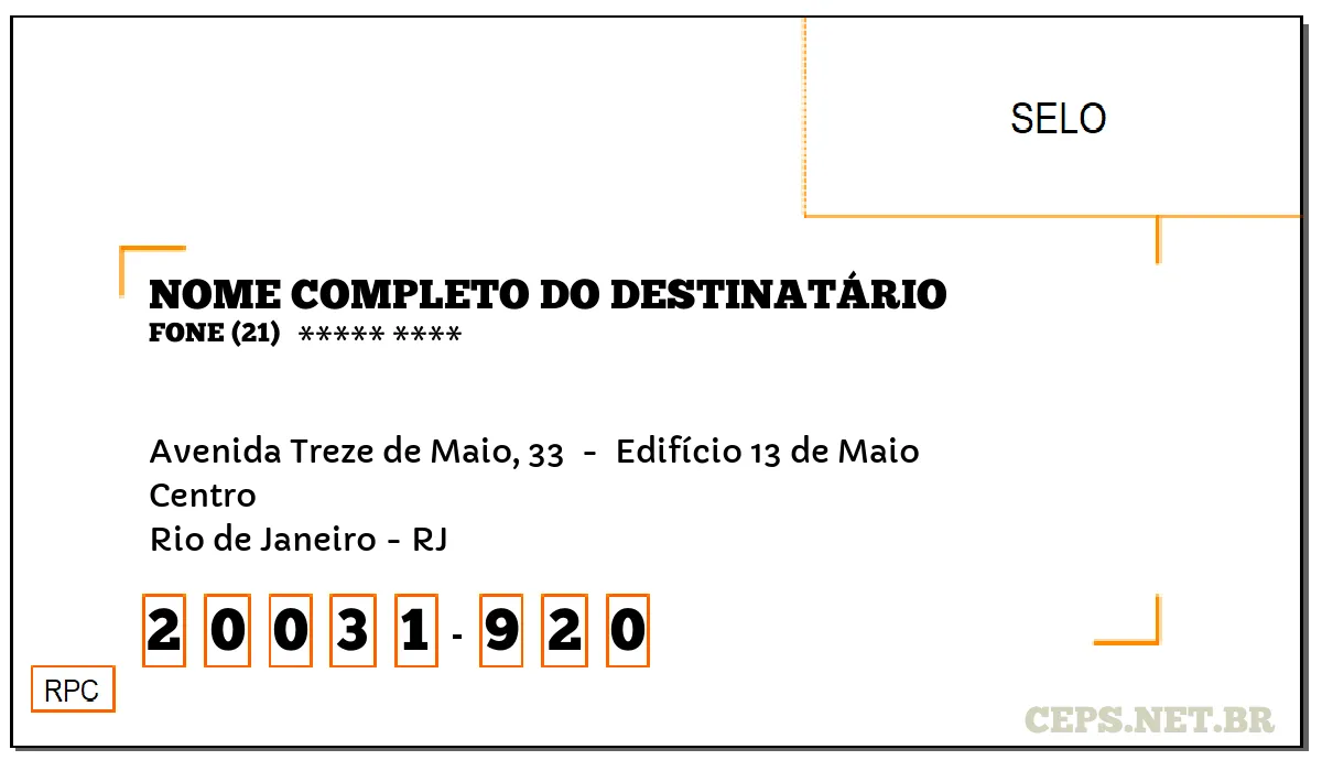 CEP RIO DE JANEIRO - RJ, DDD 21, CEP 20031920, AVENIDA TREZE DE MAIO, 33 , BAIRRO CENTRO.