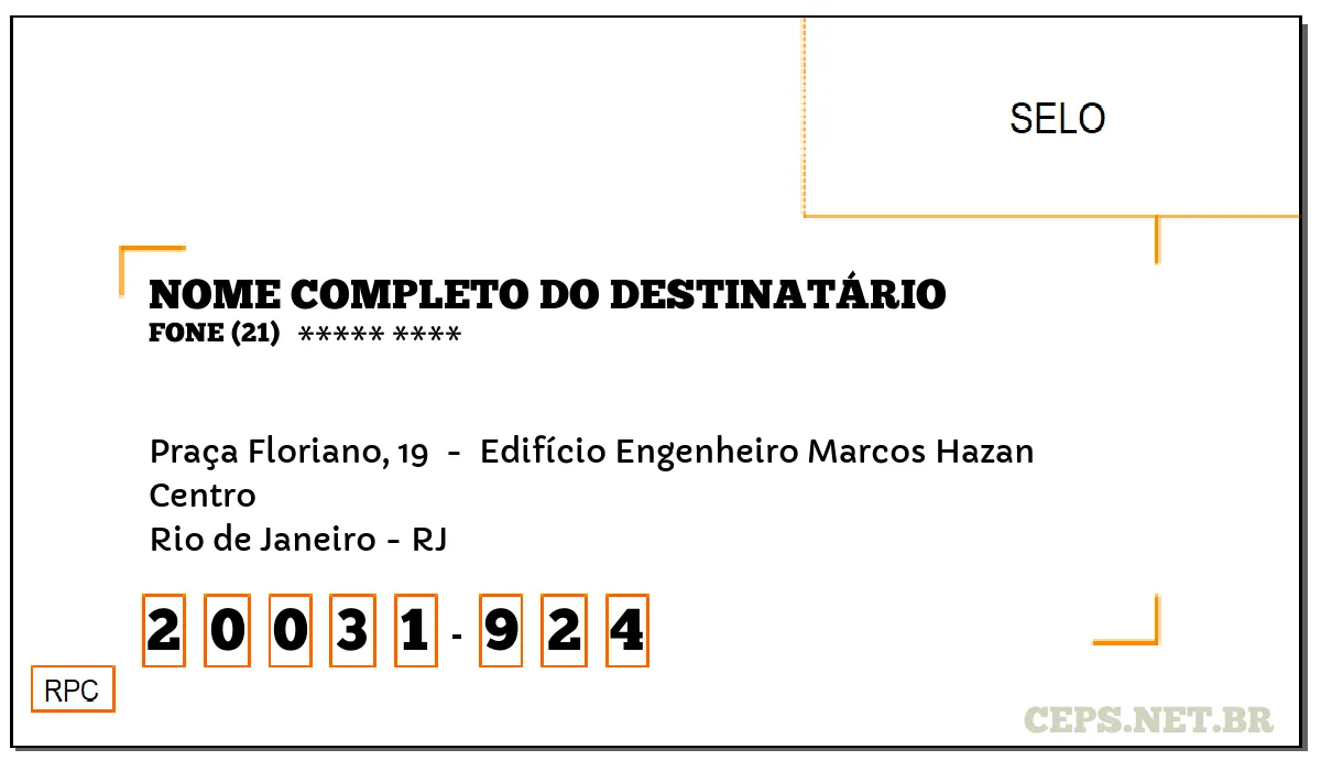 CEP RIO DE JANEIRO - RJ, DDD 21, CEP 20031924, PRAÇA FLORIANO, 19 , BAIRRO CENTRO.