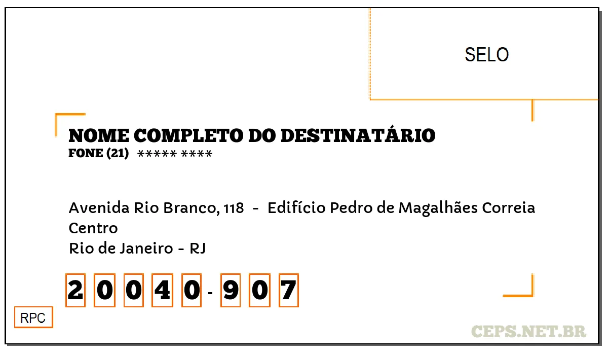 CEP RIO DE JANEIRO - RJ, DDD 21, CEP 20040907, AVENIDA RIO BRANCO, 118 , BAIRRO CENTRO.