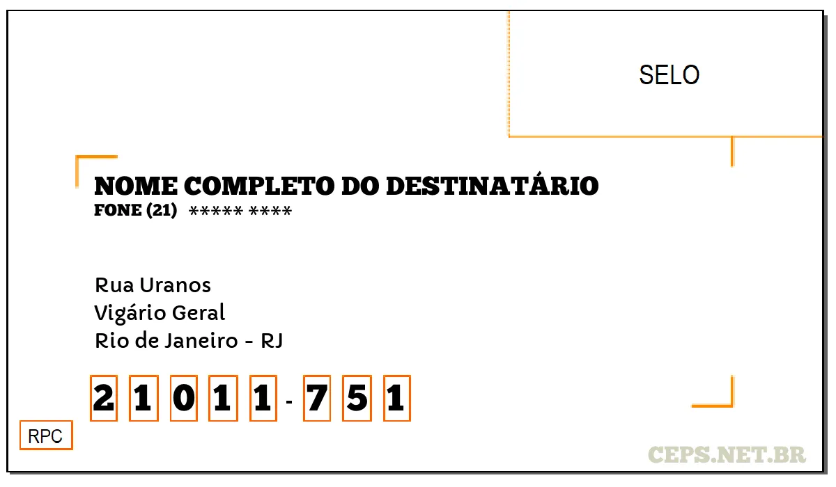 CEP RIO DE JANEIRO - RJ, DDD 21, CEP 21011751, RUA URANOS, BAIRRO VIGÁRIO GERAL.