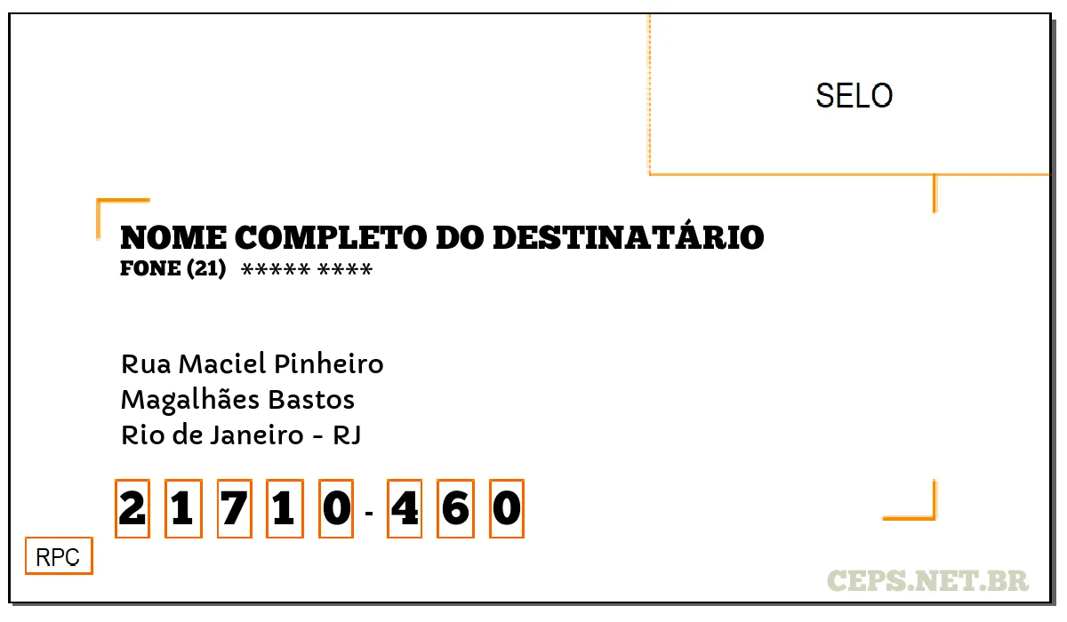 CEP RIO DE JANEIRO - RJ, DDD 21, CEP 21710460, RUA MACIEL PINHEIRO, BAIRRO MAGALHÃES BASTOS.