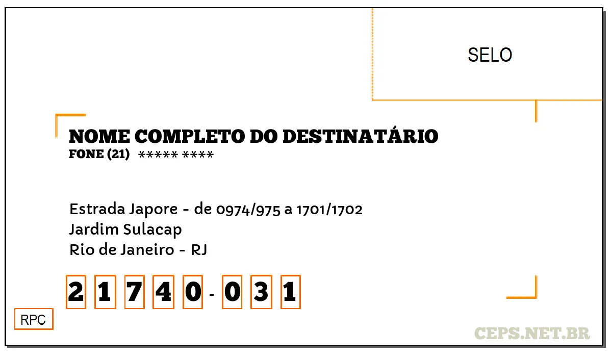 CEP RIO DE JANEIRO - RJ, DDD 21, CEP 21740031, ESTRADA JAPORE - DE 0974/975 A 1701/1702, BAIRRO JARDIM SULACAP.