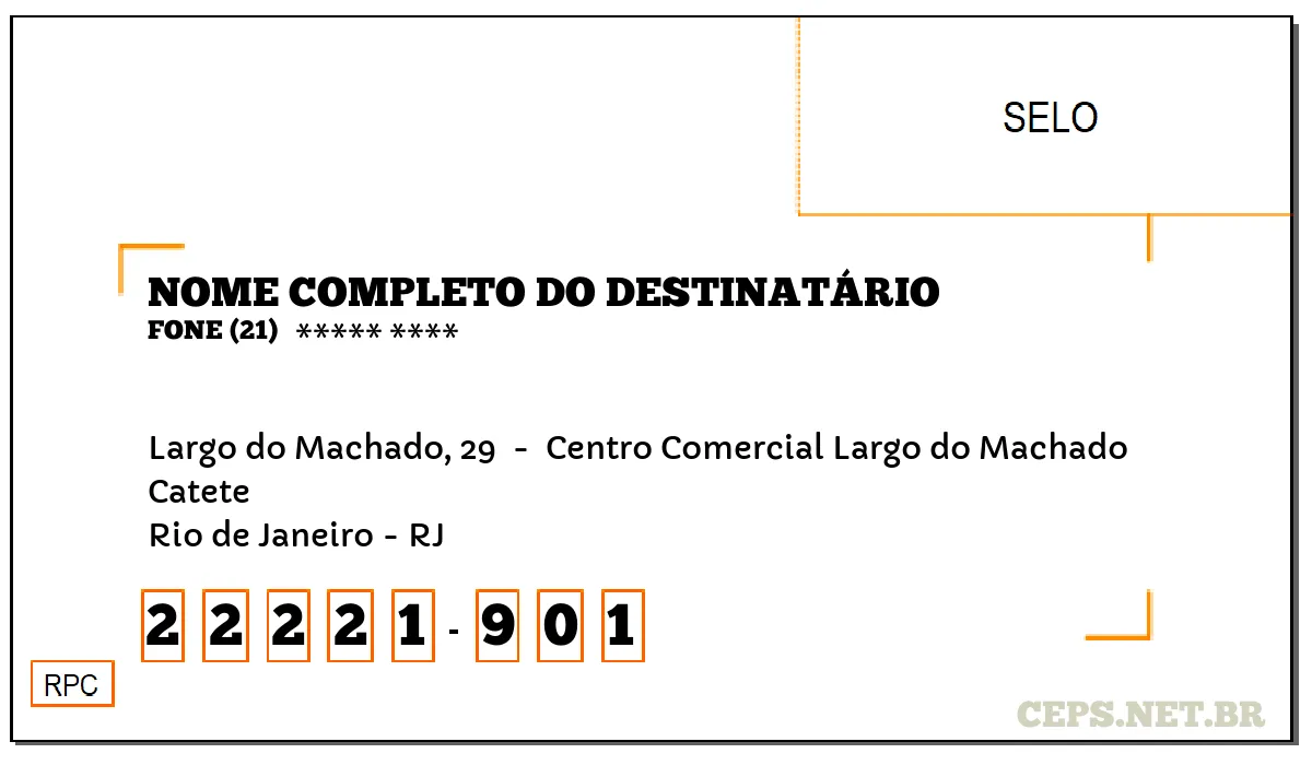 CEP RIO DE JANEIRO - RJ, DDD 21, CEP 22221901, LARGO DO MACHADO, 29 , BAIRRO CATETE.