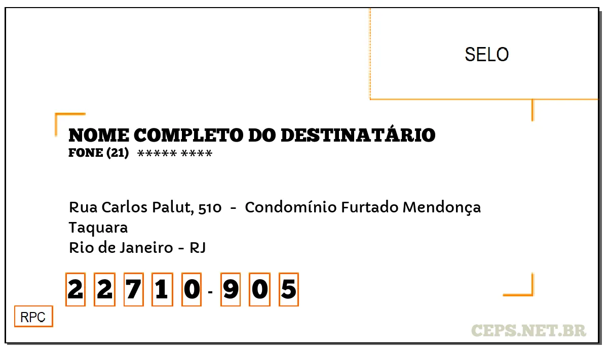 CEP RIO DE JANEIRO - RJ, DDD 21, CEP 22710905, RUA CARLOS PALUT, 510 , BAIRRO TAQUARA.