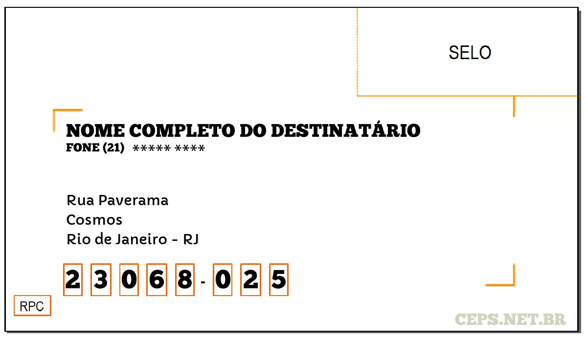 CEP RIO DE JANEIRO - RJ, DDD 21, CEP 23068025, RUA PAVERAMA, BAIRRO COSMOS.