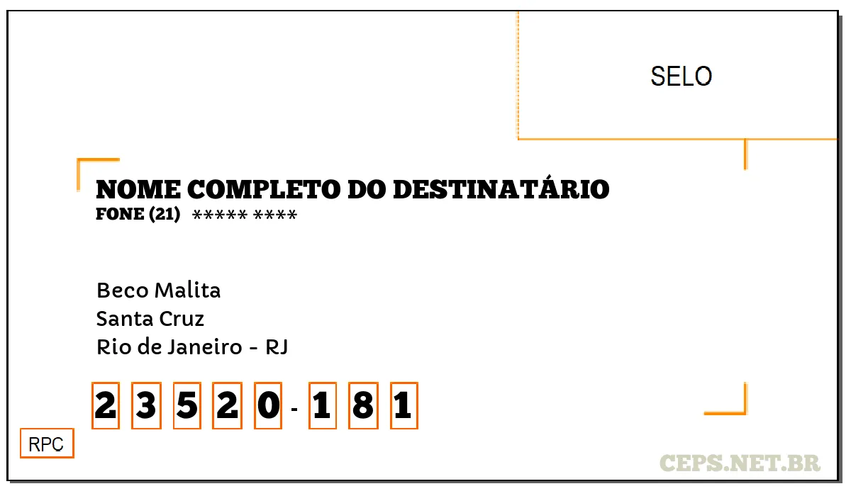 CEP RIO DE JANEIRO - RJ, DDD 21, CEP 23520181, BECO MALITA, BAIRRO SANTA CRUZ.