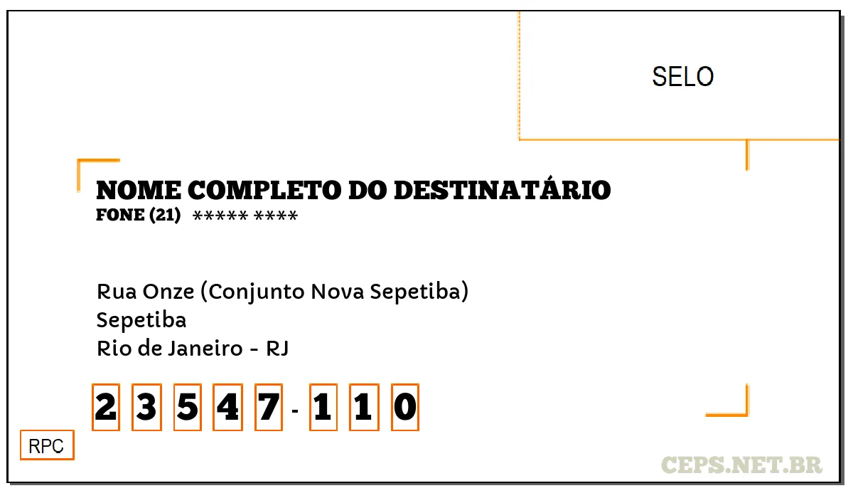 CEP RIO DE JANEIRO - RJ, DDD 21, CEP 23547110, RUA ONZE (CONJUNTO NOVA SEPETIBA), BAIRRO SEPETIBA.