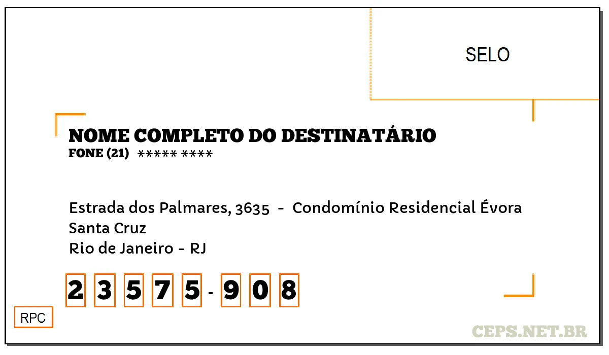 CEP RIO DE JANEIRO - RJ, DDD 21, CEP 23575908, ESTRADA DOS PALMARES, 3635 , BAIRRO SANTA CRUZ.