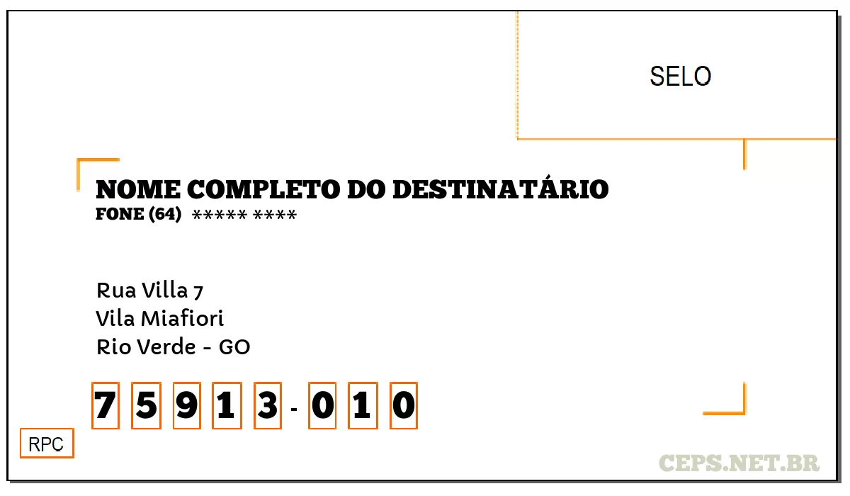 CEP RIO VERDE - GO, DDD 64, CEP 75913010, RUA VILLA 7, BAIRRO VILA MIAFIORI.