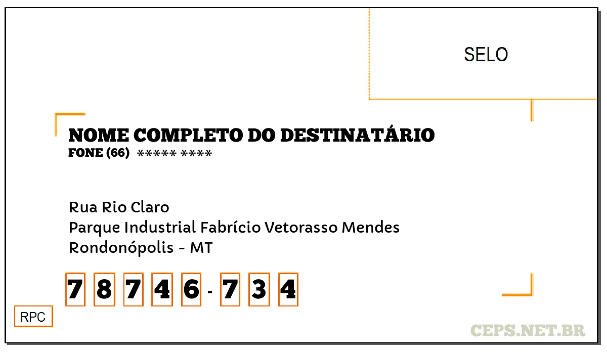 CEP RONDONÓPOLIS - MT, DDD 66, CEP 78746734, RUA RIO CLARO, BAIRRO PARQUE INDUSTRIAL FABRÍCIO VETORASSO MENDES.