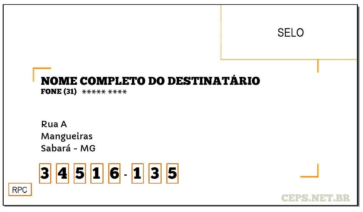 CEP SABARÁ - MG, DDD 31, CEP 34516135, RUA A, BAIRRO MANGUEIRAS.