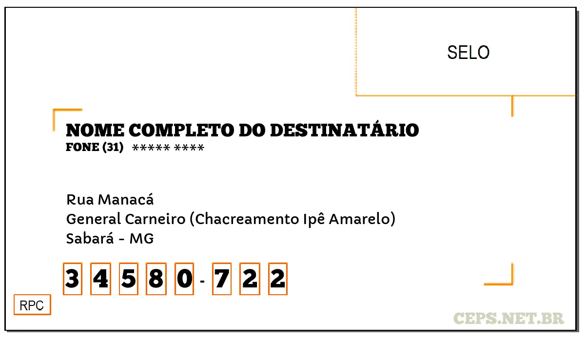 CEP SABARÁ - MG, DDD 31, CEP 34580722, RUA MANACÁ, BAIRRO GENERAL CARNEIRO (CHACREAMENTO IPÊ AMARELO).