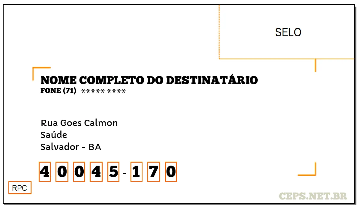 CEP SALVADOR - BA, DDD 71, CEP 40045170, RUA GOES CALMON, BAIRRO SAÚDE.