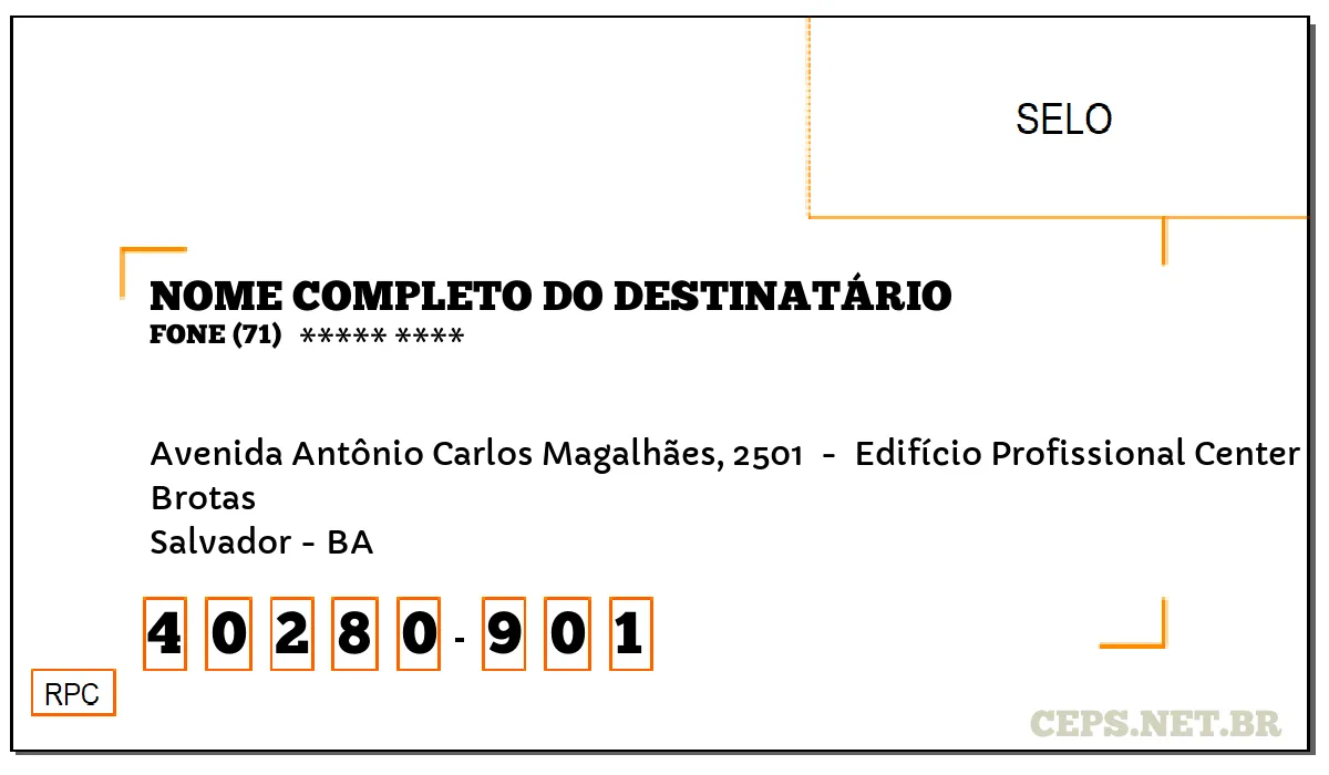 CEP SALVADOR - BA, DDD 71, CEP 40280901, AVENIDA ANTÔNIO CARLOS MAGALHÃES, 2501 , BAIRRO BROTAS.