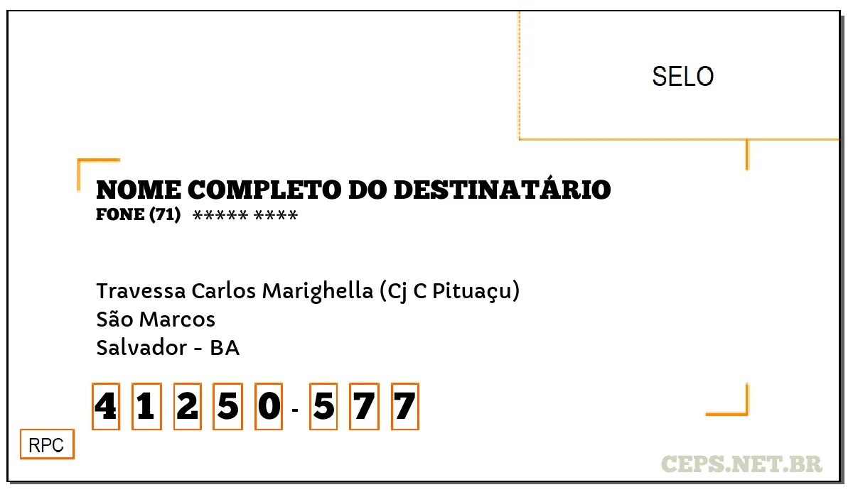 CEP SALVADOR - BA, DDD 71, CEP 41250577, TRAVESSA CARLOS MARIGHELLA (CJ C PITUAÇU), BAIRRO SÃO MARCOS.