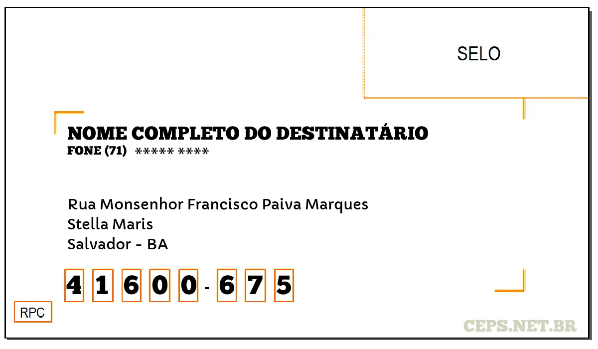 CEP SALVADOR - BA, DDD 71, CEP 41600675, RUA MONSENHOR FRANCISCO PAIVA MARQUES, BAIRRO STELLA MARIS.