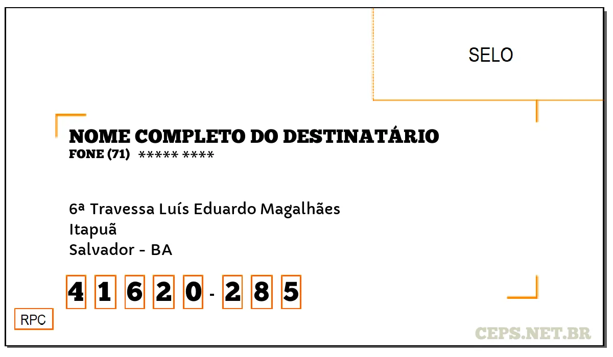 CEP SALVADOR - BA, DDD 71, CEP 41620285, 6ª TRAVESSA LUÍS EDUARDO MAGALHÃES, BAIRRO ITAPUÃ.