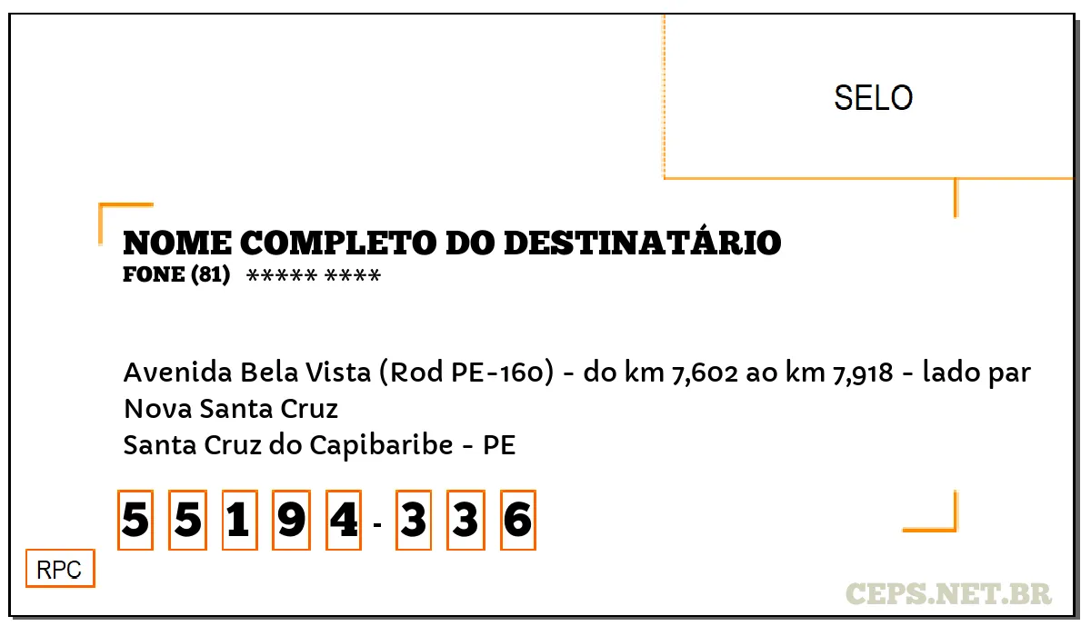 CEP SANTA CRUZ DO CAPIBARIBE - PE, DDD 81, CEP 55194336, AVENIDA BELA VISTA (ROD PE-160) - DO KM 7,602 AO KM 7,918 - LADO PAR, BAIRRO NOVA SANTA CRUZ.