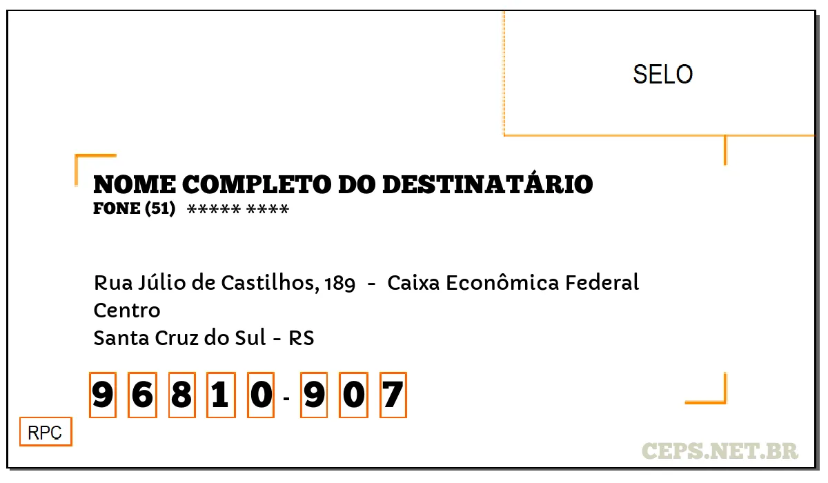 CEP SANTA CRUZ DO SUL - RS, DDD 51, CEP 96810907, RUA JÚLIO DE CASTILHOS, 189 , BAIRRO CENTRO.