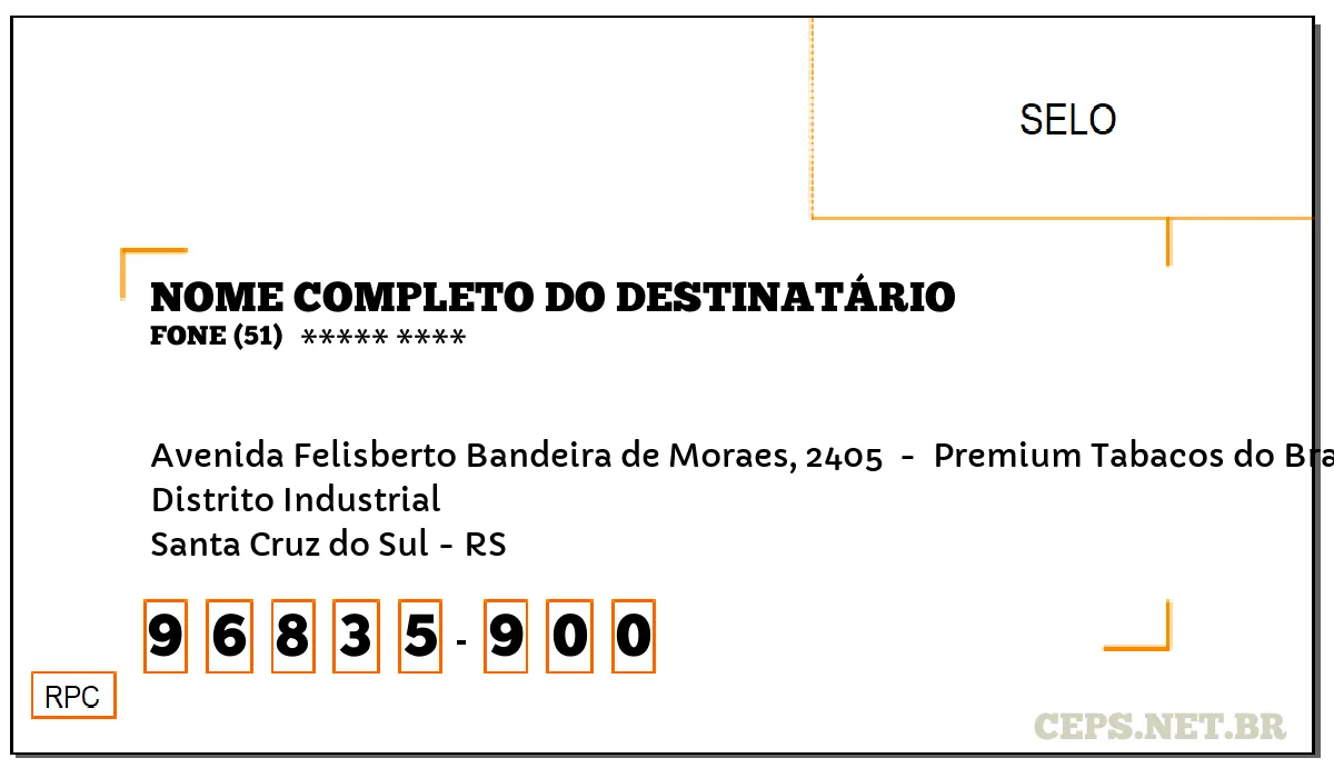 CEP SANTA CRUZ DO SUL - RS, DDD 51, CEP 96835900, AVENIDA FELISBERTO BANDEIRA DE MORAES, 2405 , BAIRRO DISTRITO INDUSTRIAL.