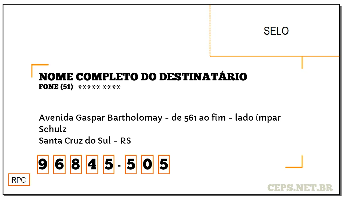 CEP SANTA CRUZ DO SUL - RS, DDD 51, CEP 96845505, AVENIDA GASPAR BARTHOLOMAY - DE 561 AO FIM - LADO ÍMPAR, BAIRRO SCHULZ.