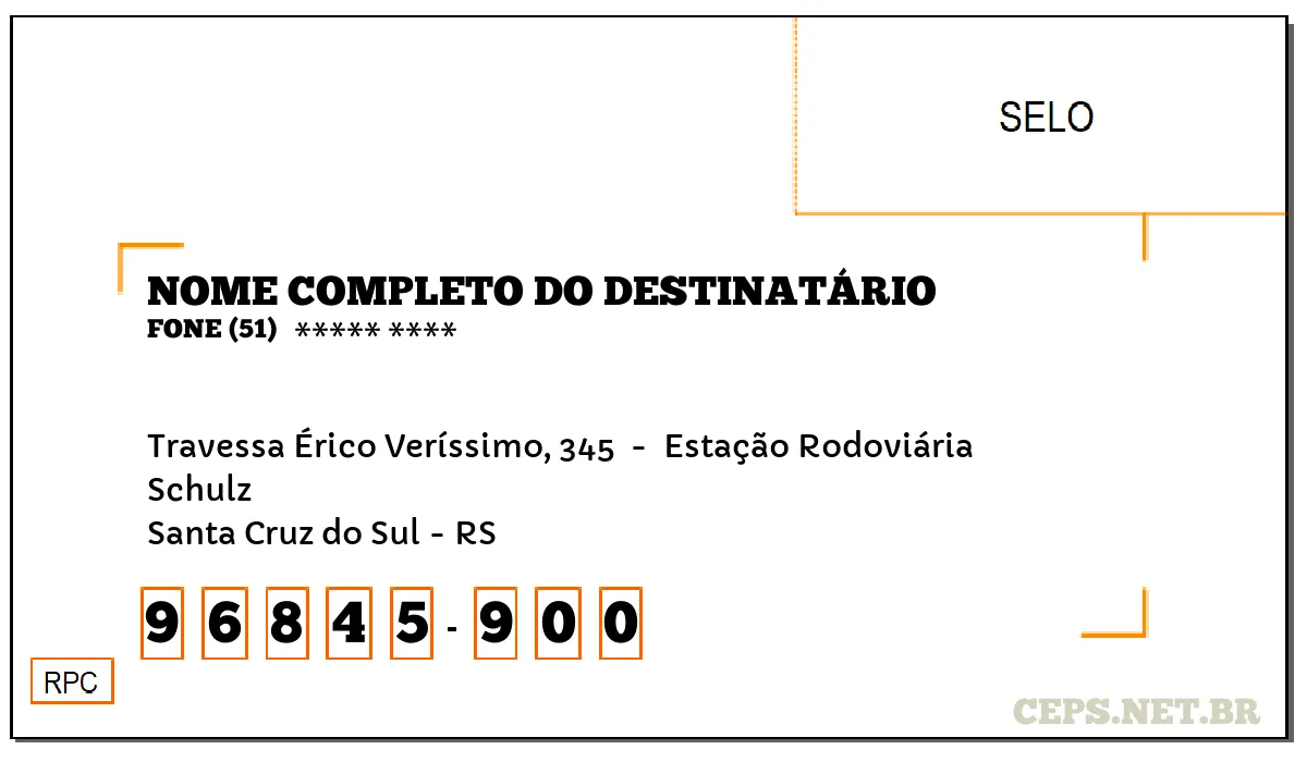 CEP SANTA CRUZ DO SUL - RS, DDD 51, CEP 96845900, TRAVESSA ÉRICO VERÍSSIMO, 345 , BAIRRO SCHULZ.