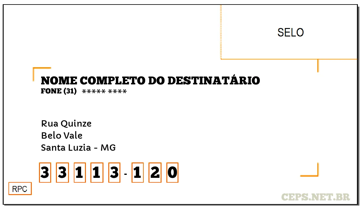 CEP SANTA LUZIA - MG, DDD 31, CEP 33113120, RUA QUINZE, BAIRRO BELO VALE.