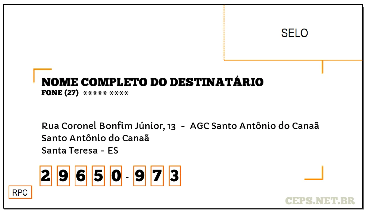 CEP SANTA TERESA - ES, DDD 27, CEP 29650973, RUA CORONEL BONFIM JÚNIOR, 13 , BAIRRO SANTO ANTÔNIO DO CANAÃ.