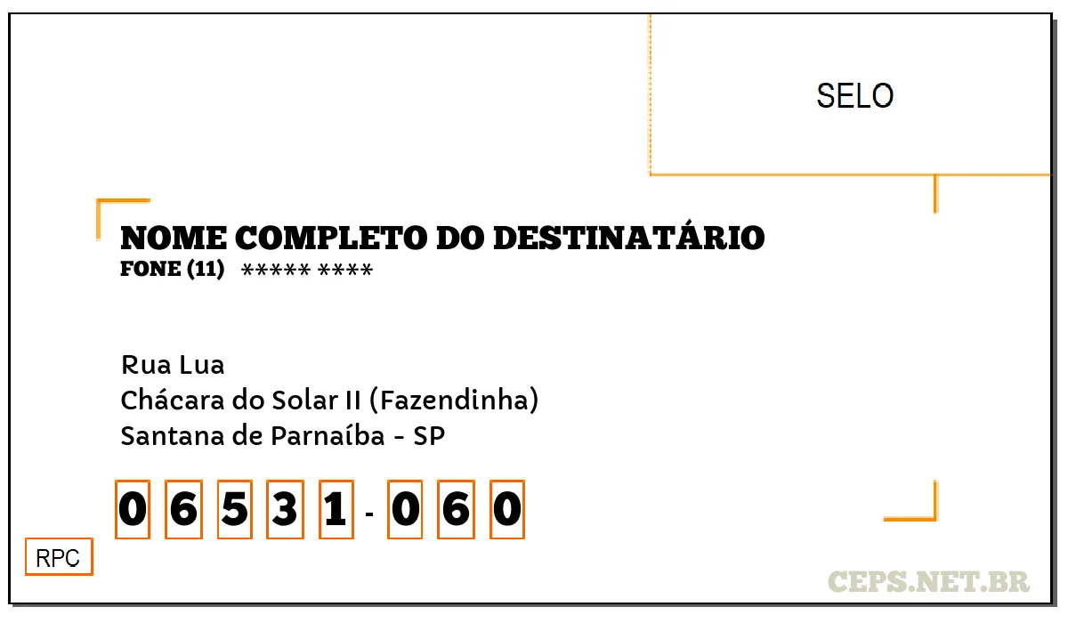 CEP SANTANA DE PARNAÍBA - SP, DDD 11, CEP 06531060, RUA LUA, BAIRRO CHÁCARA DO SOLAR II (FAZENDINHA).