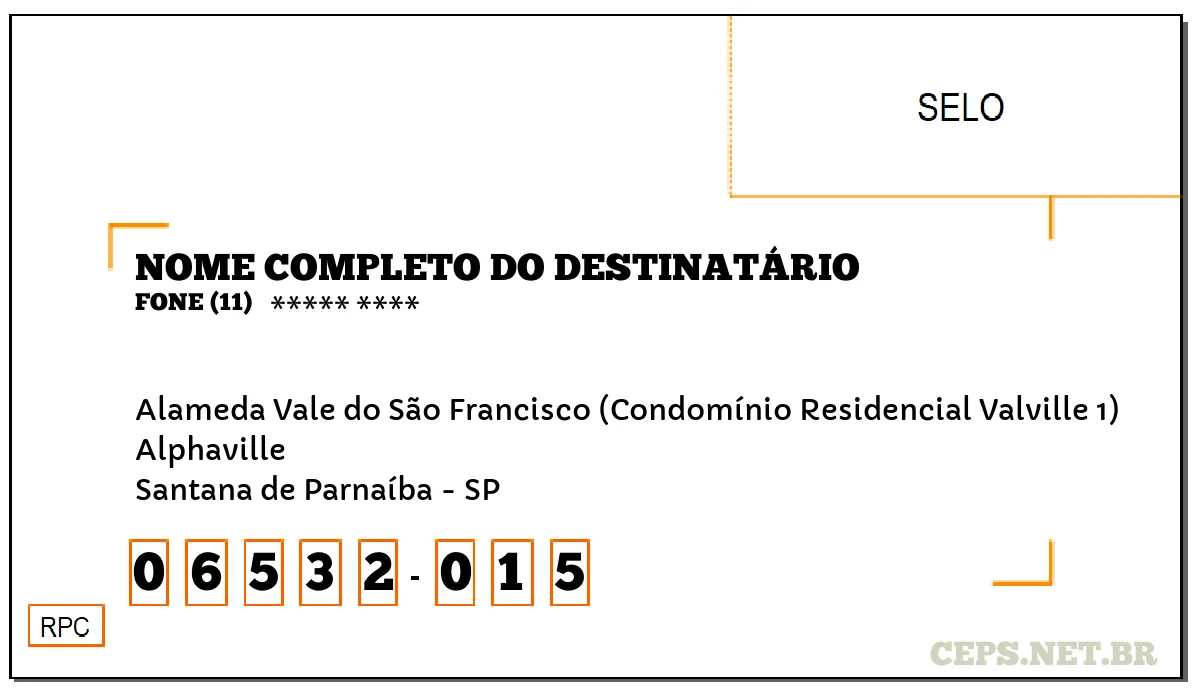 CEP SANTANA DE PARNAÍBA - SP, DDD 11, CEP 06532015, ALAMEDA VALE DO SÃO FRANCISCO (CONDOMÍNIO RESIDENCIAL VALVILLE 1), BAIRRO ALPHAVILLE.