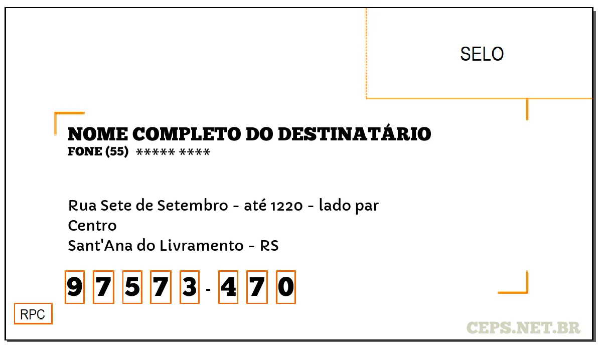 CEP SANT'ANA DO LIVRAMENTO - RS, DDD 55, CEP 97573470, RUA SETE DE SETEMBRO - ATÉ 1220 - LADO PAR, BAIRRO CENTRO.