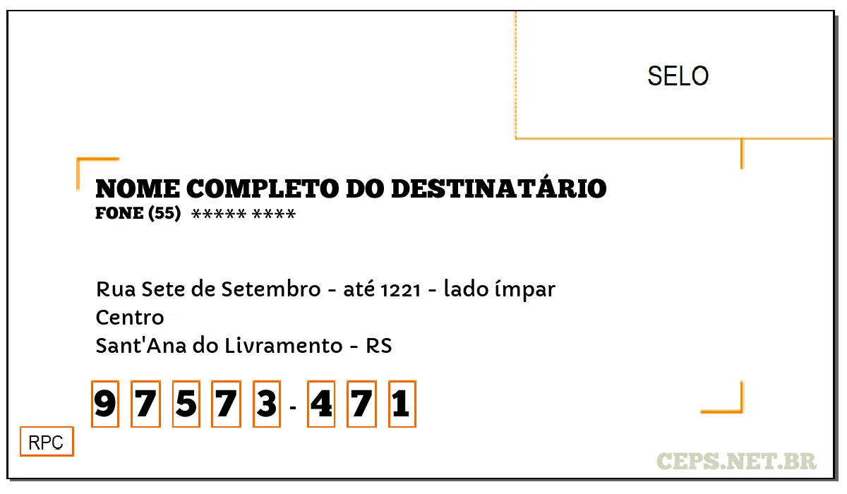 CEP SANT'ANA DO LIVRAMENTO - RS, DDD 55, CEP 97573471, RUA SETE DE SETEMBRO - ATÉ 1221 - LADO ÍMPAR, BAIRRO CENTRO.