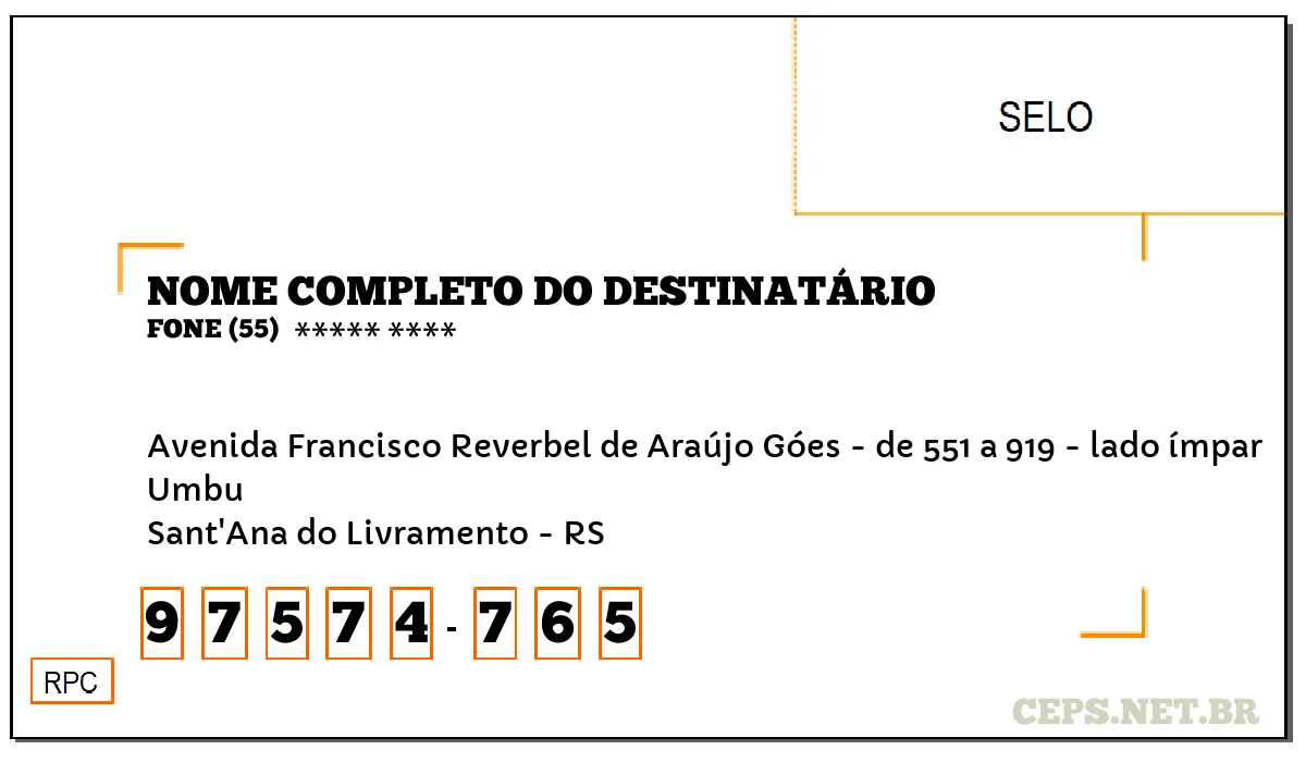 CEP SANT'ANA DO LIVRAMENTO - RS, DDD 55, CEP 97574765, AVENIDA FRANCISCO REVERBEL DE ARAÚJO GÓES - DE 551 A 919 - LADO ÍMPAR, BAIRRO UMBU.