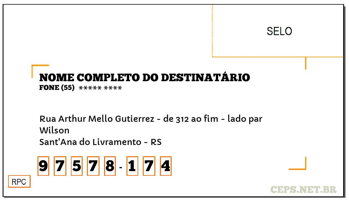 CEP SANT'ANA DO LIVRAMENTO - RS, DDD 55, CEP 97578174, RUA ARTHUR MELLO GUTIERREZ - DE 312 AO FIM - LADO PAR, BAIRRO WILSON.