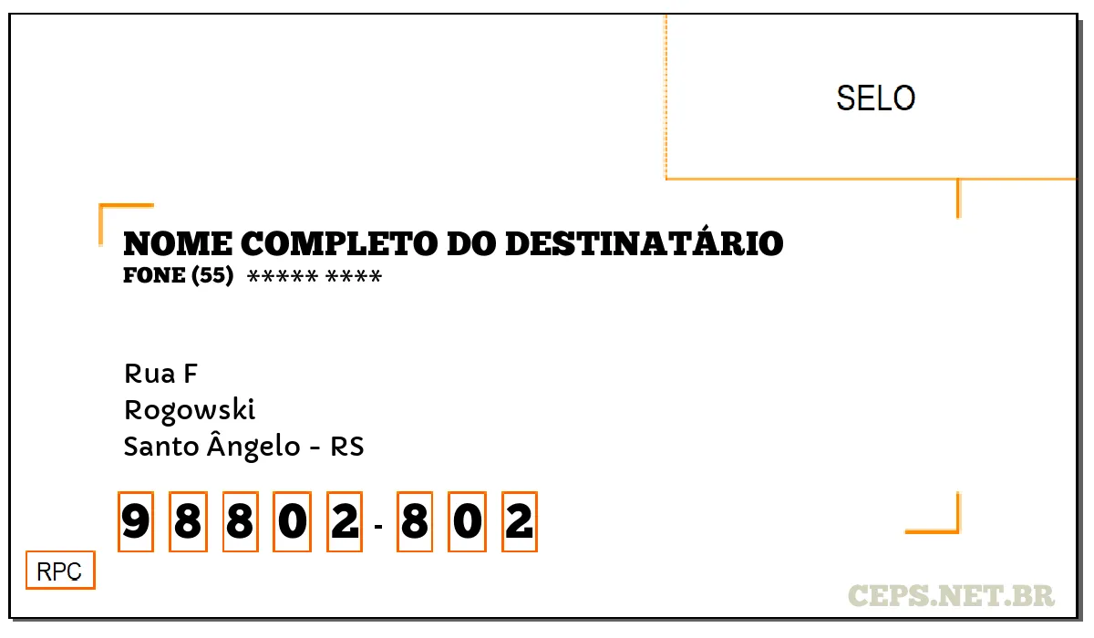 CEP SANTO ÂNGELO - RS, DDD 55, CEP 98802802, RUA F, BAIRRO ROGOWSKI.