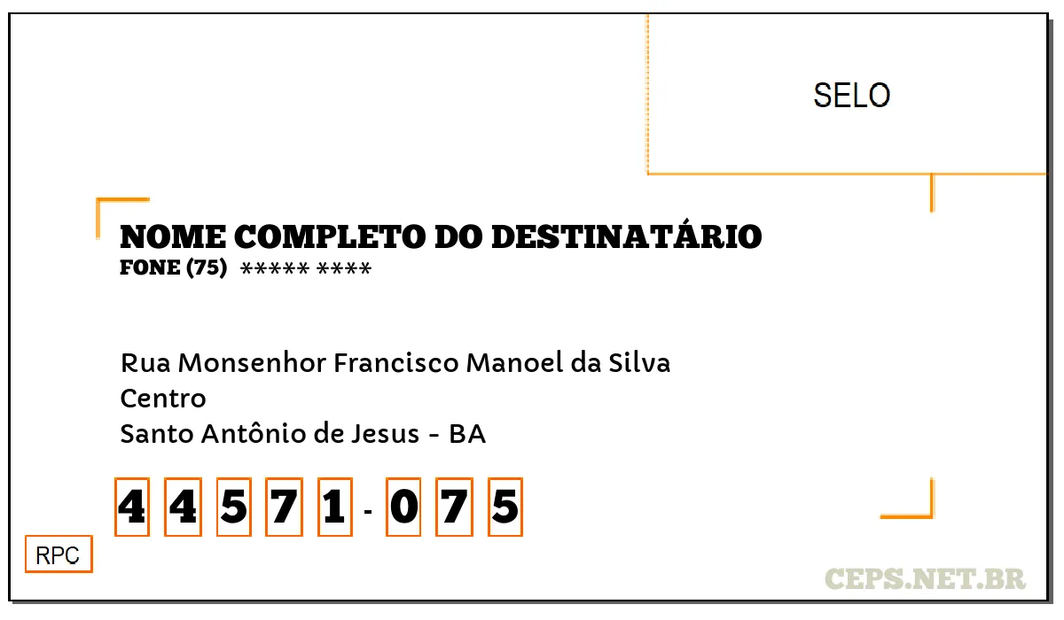 CEP SANTO ANTÔNIO DE JESUS - BA, DDD 75, CEP 44571075, RUA MONSENHOR FRANCISCO MANOEL DA SILVA, BAIRRO CENTRO.