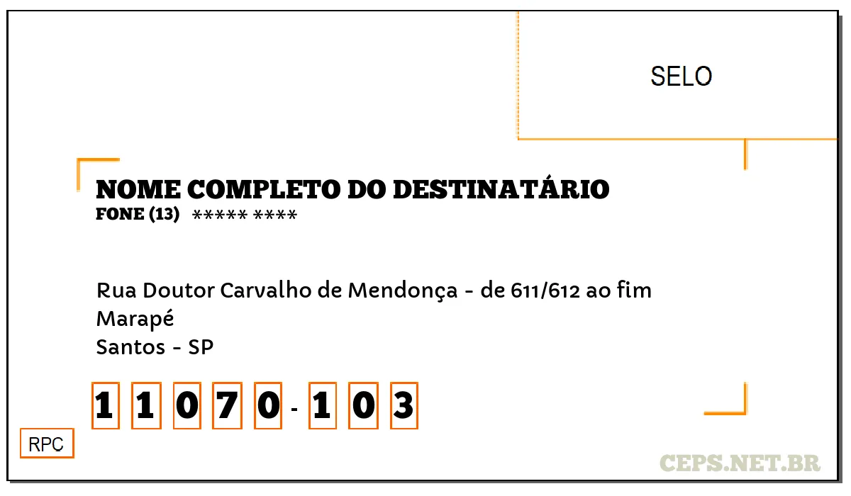 CEP SANTOS - SP, DDD 13, CEP 11070103, RUA DOUTOR CARVALHO DE MENDONÇA - DE 611/612 AO FIM, BAIRRO MARAPÉ.