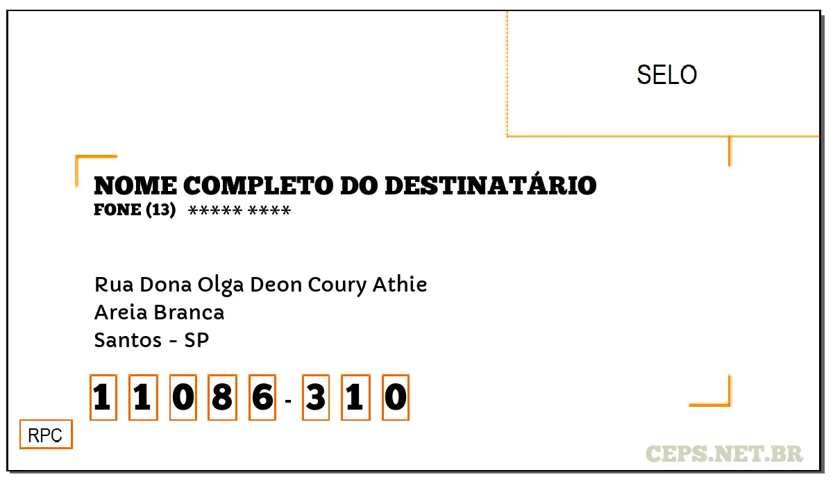 CEP SANTOS - SP, DDD 13, CEP 11086310, RUA DONA OLGA DEON COURY ATHIE, BAIRRO AREIA BRANCA.