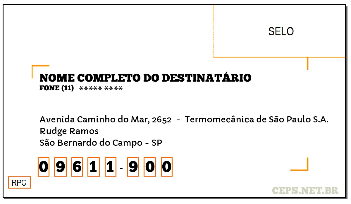 CEP SÃO BERNARDO DO CAMPO - SP, DDD 11, CEP 09611900, AVENIDA CAMINHO DO MAR, 2652 , BAIRRO RUDGE RAMOS.