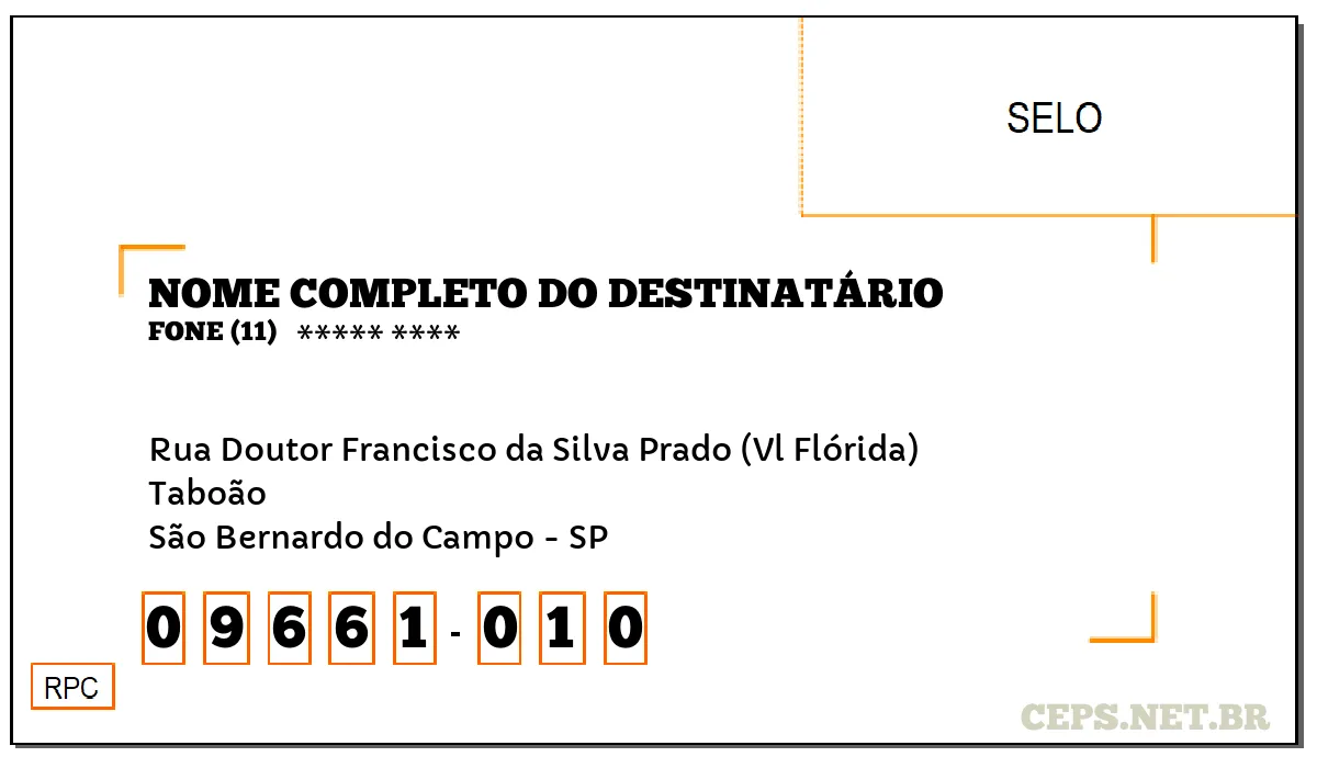 CEP SÃO BERNARDO DO CAMPO - SP, DDD 11, CEP 09661010, RUA DOUTOR FRANCISCO DA SILVA PRADO (VL FLÓRIDA), BAIRRO TABOÃO.