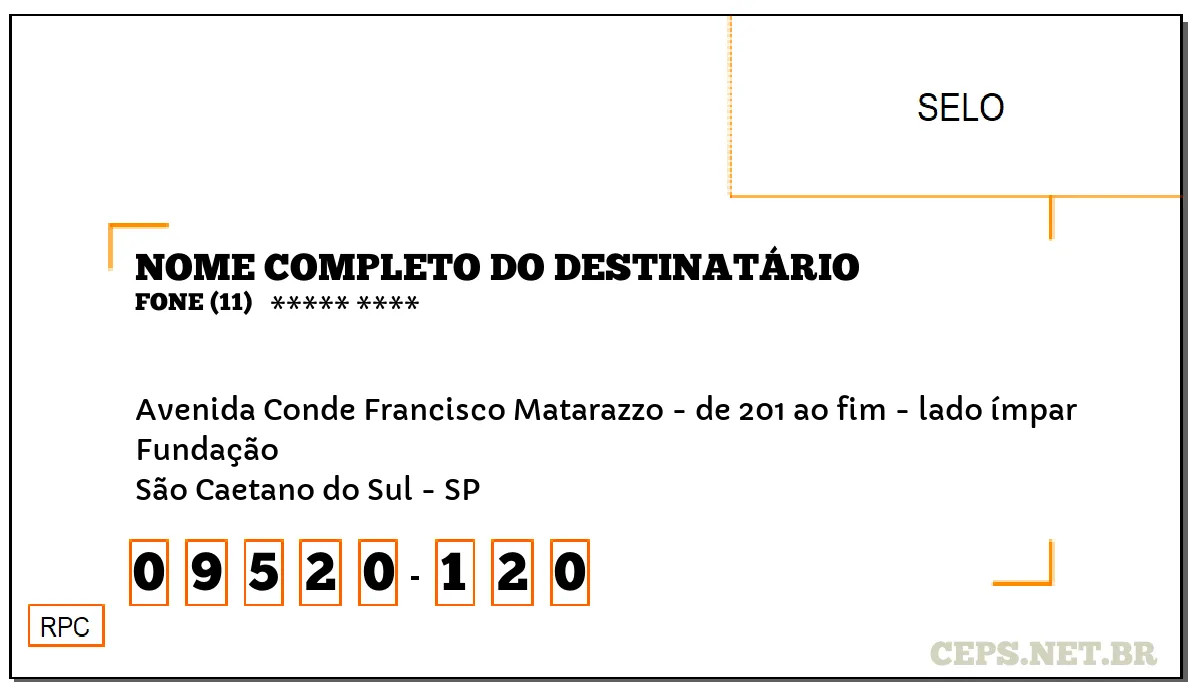 CEP SÃO CAETANO DO SUL - SP, DDD 11, CEP 09520120, AVENIDA CONDE FRANCISCO MATARAZZO - DE 201 AO FIM - LADO ÍMPAR, BAIRRO FUNDAÇÃO.