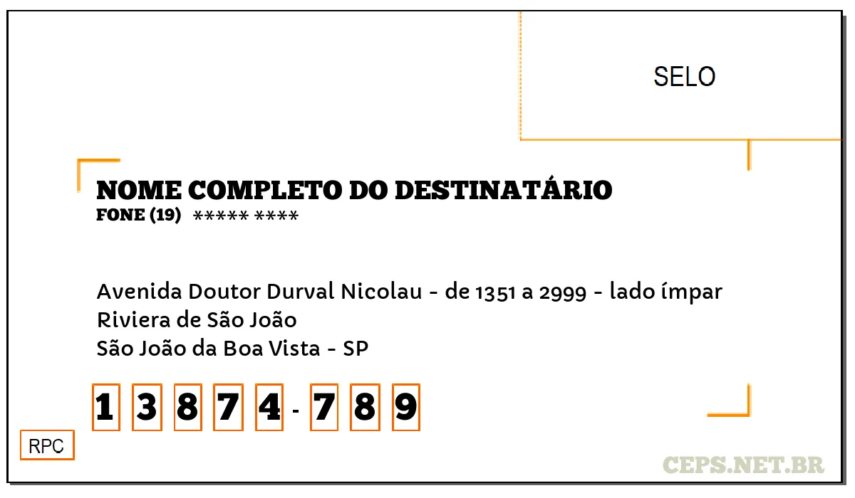 CEP SÃO JOÃO DA BOA VISTA - SP, DDD 19, CEP 13874789, AVENIDA DOUTOR DURVAL NICOLAU - DE 1351 A 2999 - LADO ÍMPAR, BAIRRO RIVIERA DE SÃO JOÃO.