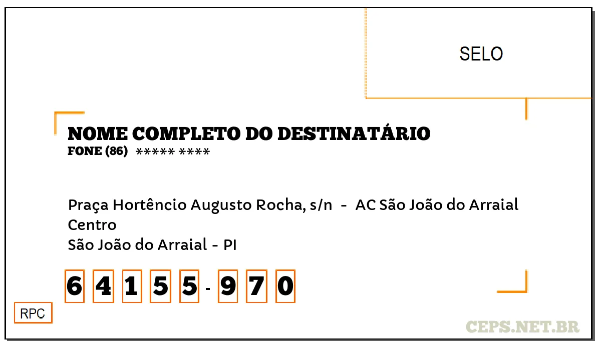 CEP SÃO JOÃO DO ARRAIAL - PI, DDD 86, CEP 64155970, PRAÇA HORTÊNCIO AUGUSTO ROCHA, S/N , BAIRRO CENTRO.