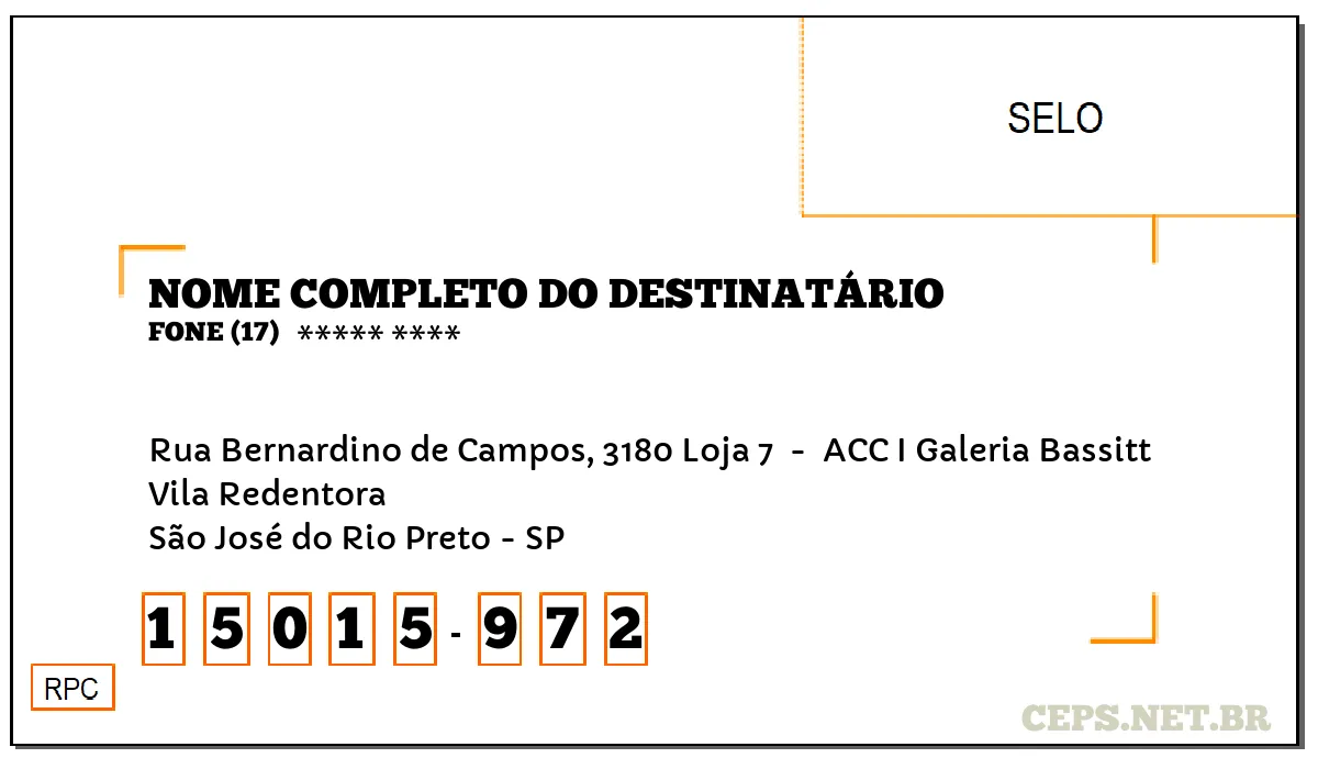 CEP SÃO JOSÉ DO RIO PRETO - SP, DDD 17, CEP 15015972, RUA BERNARDINO DE CAMPOS, 3180 LOJA 7 , BAIRRO VILA REDENTORA.