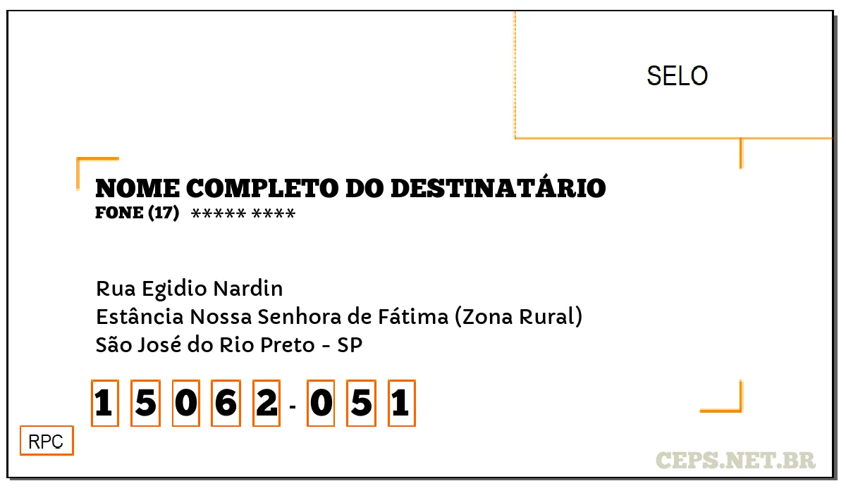 CEP SÃO JOSÉ DO RIO PRETO - SP, DDD 17, CEP 15062051, RUA EGIDIO NARDIN, BAIRRO ESTÂNCIA NOSSA SENHORA DE FÁTIMA (ZONA RURAL).