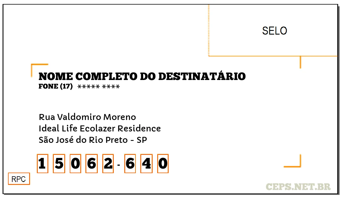 CEP SÃO JOSÉ DO RIO PRETO - SP, DDD 17, CEP 15062640, RUA VALDOMIRO MORENO, BAIRRO IDEAL LIFE ECOLAZER RESIDENCE.