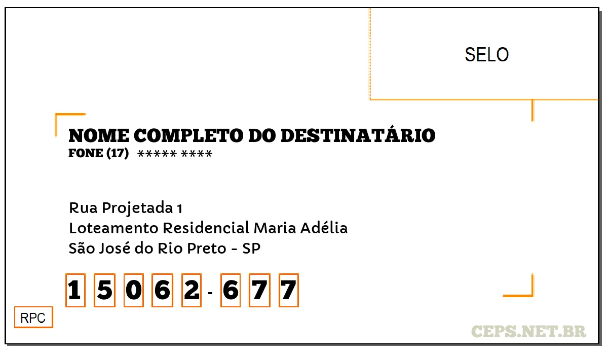 CEP SÃO JOSÉ DO RIO PRETO - SP, DDD 17, CEP 15062677, RUA PROJETADA 1, BAIRRO LOTEAMENTO RESIDENCIAL MARIA ADÉLIA.