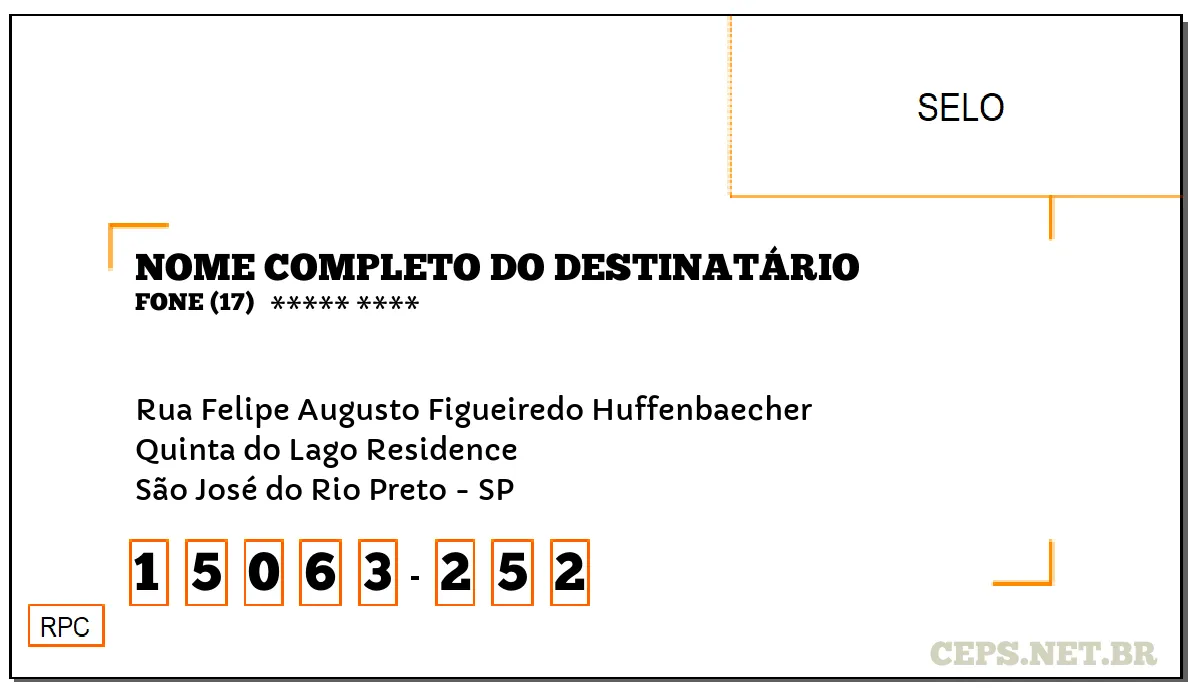 CEP SÃO JOSÉ DO RIO PRETO - SP, DDD 17, CEP 15063252, RUA FELIPE AUGUSTO FIGUEIREDO HUFFENBAECHER, BAIRRO QUINTA DO LAGO RESIDENCE.